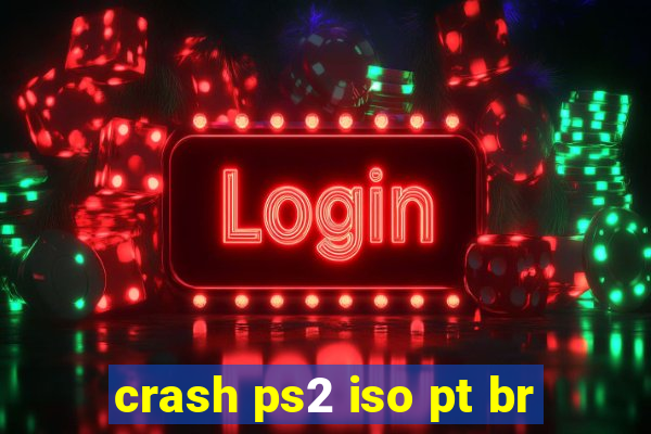 crash ps2 iso pt br